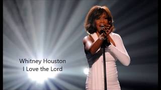 quotI Love the Lordquot with lyrics and video by Whitney Houston [upl. by Bagley86]