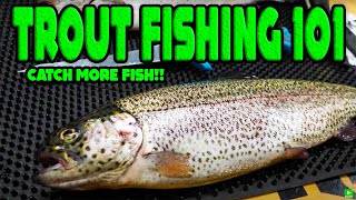 TROUT FISHING 101  Beginners Guide To SUCCESS [upl. by Saylor]