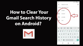 How to Clear Your Gmail Search History on Android [upl. by Carina]