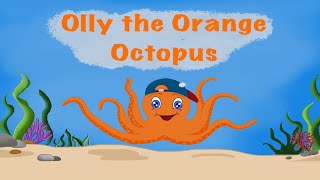 Olly the Orange Octopus  The Letter O Story [upl. by Anerol295]