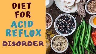 DIET FOR ACID REFLUX DISORDER 5 BEST amp 5 WORST Foods for Acidity [upl. by Moyers]