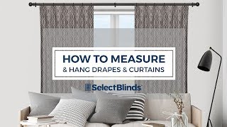 How to Measure amp Hang Drapes amp Curtains [upl. by Eihpos924]