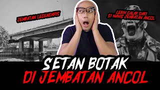 SETAN BOTAK DI JEMBATAN ANCOL [upl. by Foskett527]