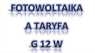 Fotowoltaika Taryfa G12 [upl. by Etterb]