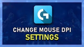 Logitech Gaming Software  How to Change Mouse DPI [upl. by Trembly]