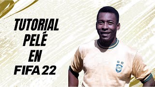 PELÉ EN FIFA 22  TUTORIAL [upl. by Irita]