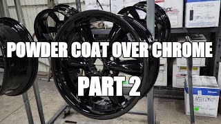 Powder Coat Chrome Wheels Part 2 [upl. by Hendren]