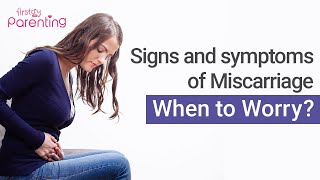 Signs and Symptoms of Miscarriage that You Should Know About [upl. by Eelyam140]