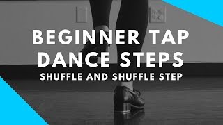 Beginner Tap Dance Steps  SHUFFLE AND SHUFFLE STEP [upl. by Niarbo]