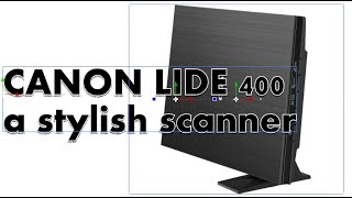 Canon Lide 400 flatbed scanner  It can scan standing [upl. by Jabon]