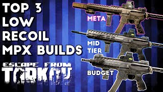 Top 3 Low Recoil MPX Builds  Escape From Tarkov [upl. by Alegnat]