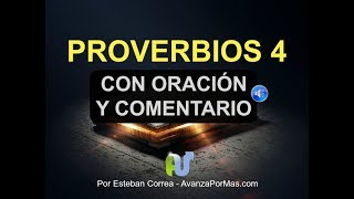 PROVERBIOS 4 Biblia Hablada con Explicación y Oración Poderosa Comentario Biblico en Audio con Letra [upl. by Hollerman]