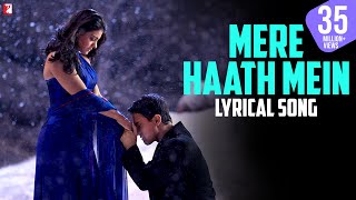 Lyrical  Mere Haath Mein Song with Lyrics  Fanaa  Aamir Khan Kajol  JatinLalit  Prasoon Joshi [upl. by Misak274]