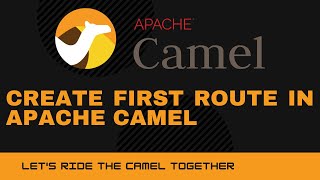 Apache Camel  Create a route [upl. by Kenaz839]