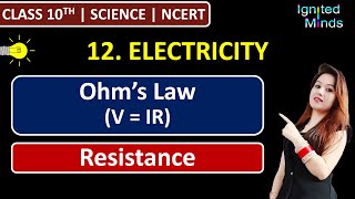 Class 10th Science Chapter 12  Ohm’s Law  Electricity  NCERT [upl. by Meehaf]