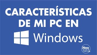 Cómo ver las especificaciones de mi PC  Windows  SIN PROGRAMAS [upl. by Tymothy687]