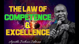 THE LAW OF COMPETENCE amp EXCELLENCE  APOSTLE JOSHUA SELMAN [upl. by Kannry]