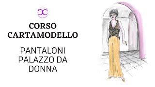 COME CREARE IL CARTAMODELLO PER PANTALONI PALAZZO DA DONNA [upl. by Abernon]