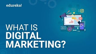 What Is Digital Marketing  Digital Marketing Tutorial For Beginners  Edureka [upl. by Eelsew951]