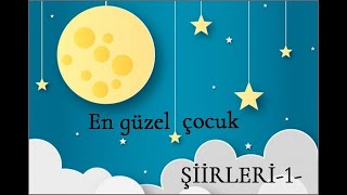 En Güzel Çocuk Şiirleri 1 [upl. by Ecirpak929]