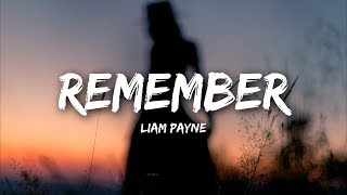 Liam Payne  Remember Lyrics [upl. by Gustav752]