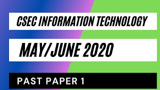 CSEC Information Technology MayJune 2020 Past Paper 1Multiple Choice [upl. by Bromley]