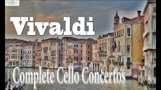 Vivaldi Complete Cello Concertos [upl. by Amyas]