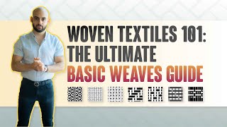 Woven Textiles 101 The Ultimate Basic Weaves Guide [upl. by Lupee881]