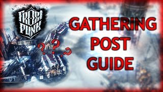 Frostpunk Guide Gathering Posts  Interesting info on their mechanics [upl. by Channa]