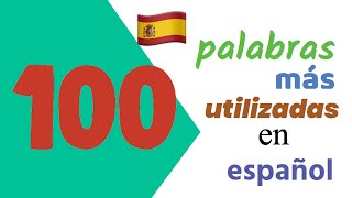 Aprender español las 100 palabras más utilizadas [upl. by Oballa]