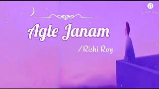 Agle Janam Milna Hoga  Lyrics  Rishi Roy kritika [upl. by Eihtur]