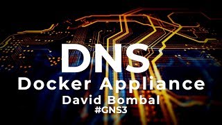 GNS3 Talks Easy DNS Server for GNS3 Topologies Dnsmasq Docker Appliance Part 2 [upl. by Nilde184]