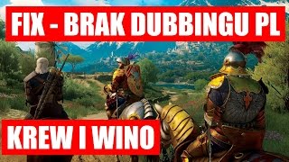 🐺⚔️ FIX  brak dubbingu PL  Wiedźmin 3 Krew i Wino [upl. by Linis396]