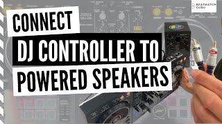 How to Connect Powered Speakers to a DJ Controller [upl. by Deirdra]