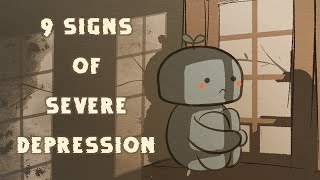 9 Warning Signs of Severe Depression [upl. by Eirotal]