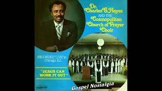 quotJesus Can Work It Outquot Original1980 Dr Charles Hayes amp Cosmopolitan Church of Prayer Choir [upl. by Eugnimod]