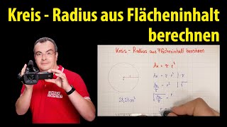 Kreis  Radius aus Flächeninhalt berechnen  Lehrerschmidt [upl. by Asilam]