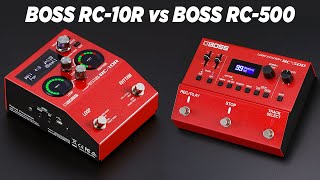 BOSS RC10R vs BOSS RC500 Loop Station Which should you choose  Product Review [upl. by Inek135]