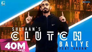 Clutch Baliye  SULTAAN Full Song Gagan  Punjabi Songs  GK DIGITAL  Geet MP3 [upl. by Danieu]