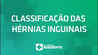 CLASSIFICAÇÃO DAS HÉRNIAS INGUINAIS [upl. by Kcirdneked914]