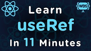 Learn useRef in 11 Minutes [upl. by Talya255]