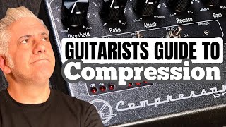 A Guitarists Guide to Compression [upl. by Itnahs594]