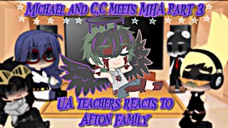 UA teachers react to Afton family  Izuku Afton AU  part 3 [upl. by Yemarej]