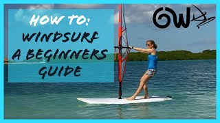 Beginners guide to Windsurfing [upl. by Adnertal753]