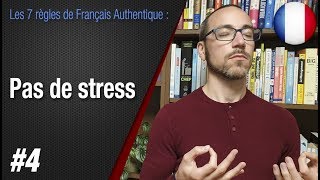 Règle 4 quotPas de stress Ayez lesprit Kaizenquot  Apprendre le français avec Français Authentique [upl. by Ayotna]