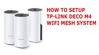 How to Setup TPLink Deco M4 WiFi System [upl. by Aia14]