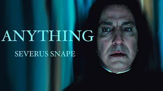 Severus Snape  Anything  Another Love [upl. by Grados]