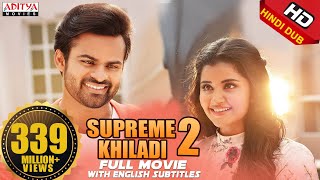 Supreme Khiladi 2 Full Hindi Dubbed Movie New HD  Sai Dharam Tej  Anupama Parameswaran [upl. by Monie330]