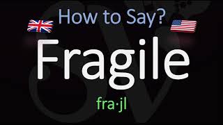 How to Pronounce Fragile American amp English Pronunciation Difference [upl. by Ib]