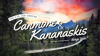 TOP 5 things to do CANMORE amp KANANASKIS  CANADA 🇨🇦 [upl. by Brit383]